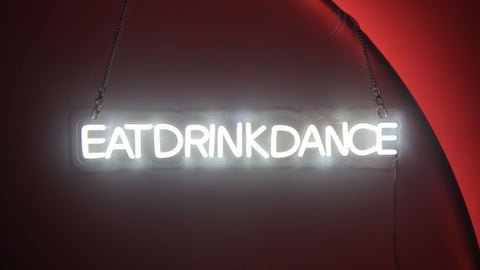 LED Sign "Eat Drink Dance"