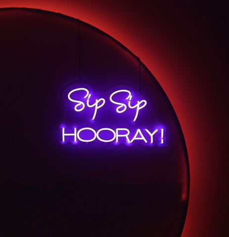 LED Sign "Sip Sip Hooray"